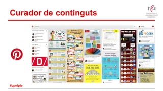 Curador de continguts
#cpnlple
 