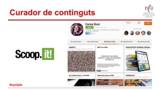 Curador de continguts
#cpnlple
 