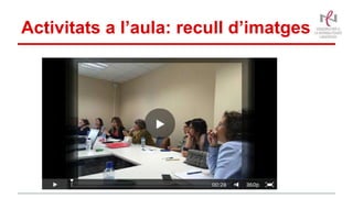 Activitats a l’aula: recull d’imatges
 