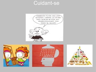 Cuidant-se




             4
 