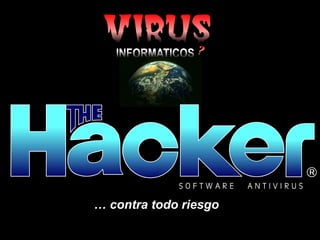 … contra todo riesgo

 