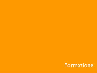 Formazione
 