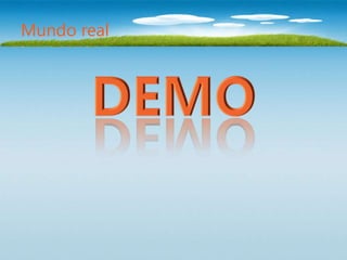 Mundo real
 