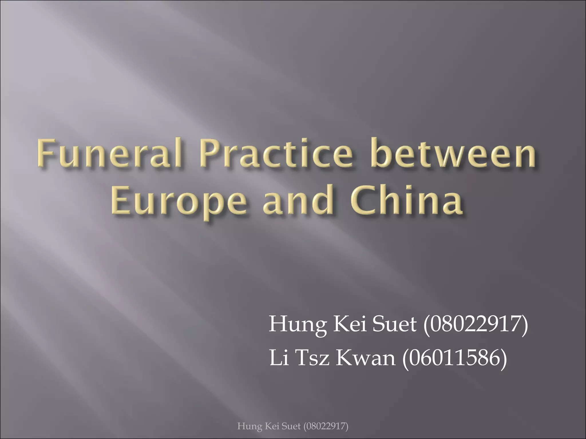 Funeral practice in Chinese and Western cultures | PPT