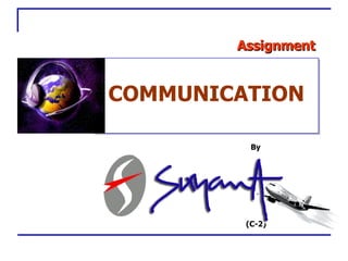 By Assignment (C-2) COMMUNICATION 