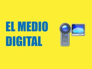 EL MEDIO
DIGITAL
 