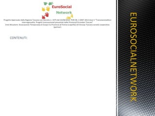 CONTENUTI: EUROSOCIALNETWORK TITOLO 