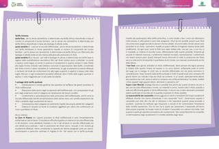 Storie di ordinaria buona gestione54 55Storie di ordinaria buona gestione
Tariffa trinomia
quota fissa - per le utenze domestiche: è determinata una tariffa (€/mq) diversificata in base al
numero di componenti il nucleo familiare - per le utenze non domestiche: è determinata una
tariffa (€/mq) diversificata in base alla tipologia di attività svolta;
quota variabile 1 – costi per la raccolta differenziata - per le utenze domestiche: è determinata
una tariffa (€/Utenza) in forma parametrica rispetto al numero di componenti del nucleo
familiare - per le utenze non domestiche: è determinata una tariffa (€/mq) con riferimento alla
tipologia di attività svolta ed alla diversa attitudine alla produzione di rifiuti;
quota variabile 2 (a misura) - per tutte le tipologie di utenza: è determinata una tariffa base in
ragione della quantificazione volumetrica (litri) del rifiuto residuo secco conferibile. La quota
si applica come segue: a) anche in assenza di svuotamenti si applica sempre il costo riferito
alla soglia minima indicata nella Delibera comunale di approvazione delle tariffe, considerato
tale limite minimo il valore ineludibile di conferimento; b) agli svuotamenti eccedenti effettuati
e rientranti nel limite dei conferimenti fino alla soglia superiore si applica lo stesso costo della
soglia inferiore; c) agli svuotamenti eccedenti effettuati oltre il limite della soglia superiore si
applica il costo maggiorato per la sola parte eccedente.
I vantaggi della tariffa puntuale
•	 Individuazione e corretta gestione (sia operativa sia tariffaria) dei grandi produttori di
rifiuti indifferenziati
•	 Rilevazione dello storico degli svuotamenti dell’indifferenziato, con comparazioni tra gli
anni degli andamenti medi di categoria ed introduzione dei dovuti correttivi
•	 Contenimento e razionalizzazione della produzione dell’indifferenziato, anche verso la
raccolta differenziata tramite sensibilizzazione delle utenze verso una corretta separazione dei
rifiuti e addebito degli svuotamenti del secco
•	 Individuazione della categoria più pertinente rispetto alla propria attività (61 categorie)
•	 Sistema di riduzioni (a fronte di condizioni oggettive) per coloro che conferiscono un
minor quantitativo di rifiuto.
Alcuni esempi:
Le Case di Riposo: tra i grandi produttori di rifiuti indifferenziati si sono immediatamente
evidenziate le case di riposo. È indubbia la difficoltà di gestire un sistema di raccolta differenziata
in tali strutture, come altrettanto indubbio è che in tali strutture la raccolta differenziata era
una attività poco praticata. I dati di produzione del rifiuto secco, misurati in litri, tramite gli
svuotamenti effettuati, (viene considerata la capacità del bidone assegnato vuoto per pieno),
ammontavano a parecchie centinaia di migliaia di litri. Tali utenze con la tariffa puntuale,
rispetto alla applicazione della tariffa presuntiva, si sono trovate a fare i conti con fatturazioni
molto elevate, in altre parole si sono viste assegnare i rifiuti da loro prodotti, proprio quei rifiuti
che prima erano pagati da tutte le utenze in forma solidale. Va anche detto che tali utenze sono
produttori di un rifiuto, i pannoloni, rispetto al quale è difficile immaginare diversa strada dallo
smaltimento. Ad ogni buon conto le RSA sono state visitate tutte, una per una, e con loro si
è impostato un sistema di raccolta nuovo, differenziando tutto quanto possibile, limitando gli
acquisti di materiali monouso, e preferendo materiali riciclabili, razionalizzando i conferimenti
con bidoni sempre pieni. Questi interventi hanno diminuito di molto la produzione del rifiuto
secco a volte anche dimezzando il quantitativo di litri iniziale, con naturale contenimento anche
della fattura.
I fast food: sono grandi produttori di rifiuto indifferenziato. Basti pensare alla logica perversa
di buttare tutto quanto rimane nel vassoio in un unico bidone, solitamente posto al centro
del luogo ove si mangia. In molti casi, la raccolta differenziata non era presa nemmeno in
considerazione. Dopo l’avvento della tariffa puntuale in molti di questi locali sono comparsi 4/5
grandi bidoni con indicato il tipo del rifiuto da conferire. In un locale, particolarmente attento
alla questione dei costi, sopra ai bidoni è comparsa una scritta emblematica “se volete, mettete
i rifiuti separati negli appositi bidoni, altrimenti ci pensiamo noi”.
Super e Iper Mercati: analogo discorso è possibile fare anche per queste strutture ove era in
atto una raccolta differenziata a monte, sui materiali in arrivo, mentre tutto il rifiuto prodotto a
valle era difficilmente gestito in forma differenziata. In alcuni casi, è stato necessario prevedere
sistemi particolari di raccolta per le quantità importanti di rifiuto prodotto.
La responsabilità del cassonetto: ancora oggi alcuni utenti si lamentano dei troppi svuotamenti
effettuati dicendo che hanno dimenticato il loro cassonetto “fuori”. Dimenticarsi esposto il
cassonetto può voler dire che altri lo utilizzano e che l’operatore quando passa provvede a
svuotarlo. L’azienda ha verificato ogni situazione e cercato di far comprendere l’importanza
della corretta esposizione. Ora chi non ha lo spazio per posizionare il cassonetto all’interno
della propria proprietà, ha trovato modo di chiudere il cassonetto con catena e lucchetto. Solo
quando è aperto gli operatori provvedono allo svuotamento. Tale comportamento ha consentito
un’ottimizzazione degli svuotamenti e il corretto addebito degli stessi.
 