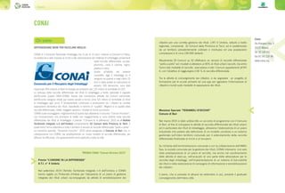 Consorzi16 17Consorzi
cittadini per una corretta gestione dei rifiuti. L’ATI 4 Umbria, istituito a livello
regionale, comprende 32 Comuni della Provincia di Terni, ed è caratterizzato
da un territorio prevalentemente collinare e montuoso ed una popolazione
complessiva è di circa 230.000 abitanti.
Attualmente 20 Comuni su 32 effettuano un servizio di raccolta differenziata
“porta a porta” ed i risultati si attestano al 40% di rifiuti urbani raccolti, ma entro
l’anno tale modalità di raccolta sarà estesa a tutti i Comuni appartenenti all’ATI
4, con l’obiettivo di raggiungere il 65 % di raccolta differenziata.
Tra le attività di coinvolgimento dei cittadini, è da segnalare un progetto di
formazione per le scuole primarie ed una app per agevolare l’informazione di
cittadini e turisti sulle modalità di separazione dei rifiuti.
Menzione Speciale “TENIAMOLI D’OCCHIO”
Comune di Bari
Nel marzo 2015 è stato sottoscritto un accordo di programma con il Comune
di Bari, al fine di sviluppare le attività di raccolta differenziata dei rifiuti urbani
ed in particolare dei rifiuti di imballaggio, attraverso l’elaborazione di un piano
industriale che porterà alla definizione di un modello condiviso e un sistema
gestionale sull’intero territorio comunale per il potenziamento della raccolta
differenziata finalizzata al riciclo e al recupero.
Su richiesta dell’amministrazione comunale e con la collaborazione dell’AMIU
Spa, la società comunale per la gestione dei rifiuti, CONAI interverrà non solo
nella predisposizione di un piano di raccolta, ma anche nel coordinamento
delle attività di start-up, nell’acquisto di una parte delle attrezzature per la
raccolta degli imballaggi, nell’implementazione di un sistema di tracciabilità
dei rifiuti e nella realizzazione di campagne di informazione e sensibilizzazione
dei cittadini.
Il piano, che si prevede di attuare da settembre in poi, prevede il graduale
coinvolgimento dell’intera città.
PREMIO CONAI “Comuni Ricicloni 2015”
Premio “L’UNIONE FA LA DIFFERENZA”
A.T.I. n° 4 Umbria
Nel settembre 2014 l’Ambito Territoriale Integrato n.4 dell’Umbria e CONAI
hanno siglato un Protocollo d’Intesa per l’attuazione di un piano di gestione
integrata dei rifiuti urbani accompagnato da attività di sensibilizzazione dei
CONAI
DIFFERENZIARE BENE PER RICICLARE MEGLIO
CONAI è il Consorzio Nazionale Imballaggi che in più di 15 anni, insieme ai Consorzi di filiera,
ha sostenuto e dato impulso al riciclo e alla valorizzazione dei materiali di imballaggio provenienti
dalla raccolta differenziata: acciaio,
alluminio, carta e cartone, legno,
plastica e vetro.
Grazie all’attività del sistema
consortile, oggi 3 imballaggi su 4
vengono recuperati e negli ultimi 15
anni è stata evitata la costruzione di
almeno 100 discariche, sono stati
risparmiati 350 miliardi di KwH di energia ed emissioni per 125 milioni di tonnellate di CO2.
Lo sviluppo della raccolta differenziata dei rifiuti di imballaggio a livello nazionale è regolato
dall’Accordo quadro ANCI-CONAI. Grazie alle convenzioni attivate dai Comuni nell’ambito
dell’Accordo vengono ritirati per essere avviati a riciclo circa 3,6 milioni di tonnellate di rifiuti
di imballaggio ogni anno. È fondamentale continuare a promuovere tra i cittadini la corretta
separazione domestica dei rifiuti, soprattutto in termini di “qualità”. Migliore è la qualità della
raccolta differenziata, infatti, maggiori saranno i risultati di riciclo successivi.
CONAI vuole incoraggiare i miglioramenti di questo tipo attraverso il concorso “Comuni Ricicloni”,
con riconoscimenti che premiano le realtà che maggiormente si sono distinte nella raccolta
differenziata dei rifiuti di imballaggio: il premio “L’Unione fa la differenza” 2015 va all’Ambito
Territoriale Integrato n.4 dell’Umbria comprendente 32 Comuni della Provincia di Terni, il
quale entro l’anno estenderà a tutto il territorio il servizio di raccolta differenziata “porta a porta”.
La menzione speciale “Teniamoli d’occhio” 2015 viene assegnata al Comune di Bari che, in
collaborazione con CONAI, sta predisponendo un nuovo modello di raccolta differenziata, più
efficace ed efficiente, che gradualmente verrà applicato a tutta la città.
Chi siamo Conai
Via Pompeo Litta, 5
20122 Milano.
Tel. 02 540 441
fax 02 541 226 48
www.conai.org
 