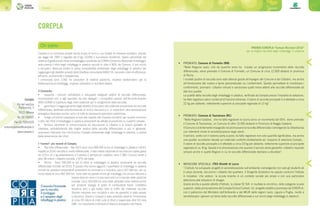 Consorzi16 17Consorzi
COREPLA
Corepla è un consorzio privato senza scopo di lucro e con finalità di interesse pubblico, istituito
per legge nel 1997 e regolato dal D.lgs 152/06 e successive modifiche. Opera nell’ambito del
sistema di gestione dei rifiuti di imballaggio coordinato da CONAI (Consorzio Nazionale Imballaggi),
assicurando il ritiro degli imballaggi in plastica raccolti in oltre il 90% dei Comuni, il loro riciclo
e recupero. Assicura inoltre la piena compatibilità ambientale degli imballaggi in plastica per
raggiungere gli obiettivi previsti dalla Direttiva comunitaria 94/62 CE, secondo criteri di efficienza,
efficacia, economicità e trasparenza.
I consorziati sono 2.562 tra produttori di materie plastiche, imprese trasformatrici per la
fabbricazione di imballaggi, imprese utilizzatrici e riciclatori italiani.
Il Consorzio:
•	 supporta i Comuni nell’attivare e sviluppare adeguati sistemi di raccolta differenziata,
riconoscendo loro o agli operatori da essi delegati i corrispettivi previsti dall’Accordo-Quadro
ANCI-CONAI a copertura degli oneri sostenuti per lo svolgimento della raccolta;
•	 garantisce il raggiungimento degli obiettivi di recupero del materiale proveniente da raccolta
differenziata, destinato prioritariamente al riciclo meccanico e, in subordine, alla valorizzazione
energetica facendosi anche carico di tutte le necessarie operazioni preliminari;
•	 svolge un’azione sussidiaria al mercato rispetto alle imprese riciclatrici per quanto concerne
il ritiro dei rifiuti d’imballaggio in plastica provenienti da attività economiche su superfici private;
•	 fornisce strumenti di comunicazione ed educazione ai cittadini e ai diversi portatori di
interesse, sensibilizzando alla miglior pratica della raccolta differenziata e, più in generale,
promuove interventi che minimizzino l’impatto ambientale degli imballaggi in plastica, a partire
dalla prevenzione dei rifiuti.
I “numeri” più recenti di Corepla:
•	 Raccolta differenziata – Nel 2015 sono circa 900.000 le ton di imballaggi in plastica (+8,4%
rispetto al 2014) raccolte in modo differenziato. Il dato medio nazionale di raccolta pro capite passa
da 13,9 a 15,1 kg abitante/anno e il servizio è sempre più capillare: sono 7.280 i Comuni serviti e
oltre 58 milioni i cittadini coinvolti, il 97% del totale.
•	 Riciclo - Sono 540.000 le ton di rifiuti di imballaggio in plastica provenienti da raccolta
differenziata riciclate nel 2015. A questa cifra vanno aggiunti i quantitativi di imballaggi in plastica
riciclati da operatori indipendenti provenienti da commercio e industria, pari a 327.000 ton, per un
riciclo totale di circa 867.000 ton. Sono stati recuperati anche gli imballaggi che ancora faticano a
trovare sbocchi verso il riciclo meccanico e il mercato delle plastiche
riciclate. Circa 324.000 ton sono state utilizzate come materie prime
per produrre energia al posto di combustibili fossili. L’obiettivo
discarica zero è già realtà. Solo lo 0,8% del materiale raccolto
(frazioni estranee non riciclabili e non recuperabili) è stato avviato
a discarica. Grazie a Corepla è stato possibile evitarne l’immissione
di circa 29 milioni di metri cubi di rifiuti e risparmiare oltre 9,5 mila
GWh. Un importante contributo al bilancio energetico del Paese.
Chi siamo PREMIO COREPLA “Comuni Ricicloni 2016”
per la miglior raccolta degli imballaggi in plastica
•	 PREMIATO: Comune di Formello (RM)
“Nella Regione Lazio, che da qualche anno ha iniziato un progressivo incremento della raccolta
differenziata, viene premiato il Comune di Formello, un Comune di circa 12.000 abitanti in provincia
di Roma.
I risultati positivi di raccolta sono stati ottenuti grazie all’impegno del Comune e dei Cittadini, ma anche
all’introduzione del codice a barre personalizzato sui conferimenti. Questo permetterà di monitorare i
conferimenti, premiare i cittadini virtuosi e sanzionare quelli meno attenti alle raccolte differenziate ed
alla loro qualità.
La qualità della raccolta degli imballaggi in plastica, verificata da Corepla presso l’impianto di selezione,
ha fatto registrare valori contenuti di frazione estranea. Il valore di raccolta procapite si è attestato a circa
22 kg per abitante, nettamente superiore al procapite regionale di 13 kg”.
•	 PREMIATO: Comune di Taurianova (RC)
“Nella Regione Calabria, che ha fatto registrare lo scorso anno un incremento del 50% viene premiato
il Comune di Taurianova, un Comune di oltre 15.000 abitanti in Provincia di Reggio Calabria.
Il Comune si è fortemente impegnato nel promuovere la raccolta differenziata coinvolgendo la cittadinanza
con interventi mirati di sensibilizzazione degli utenti.
Il servizio, svolto con il sistema porta a porta, ha fatto registrare non solo quantità significative, ma anche
una qualità eccellente rilevata sul materiale conferito direttamente ad impianto di selezione Corepla..
Il valore di raccolta procapite si è attestato a circa 23 kg per abitante, nettamente superiore al procapite
regionale di ca. 8 kg. Questa è la dimostrazione che quando il servizio viene garantito i cittadini rispondo
sempre anche in quelle Regioni in cui le raccolte differenziate stentano a decollare”.
•	 MENZIONE SPECIALE: ITES Olivetti di Lecce
“L’Istituto ha sviluppato progetti di sensibilizzazione sull’ambiente coinvolgendo non solo gli studenti ed
il corpo docente, ma anche i cittadini del quartiere. Il Dirigente Scolastico ha saputo condurre l’Istituto
in iniziative che vedono la scuola inserita in un contesto sociale più ampio e con una particolare
attenzione alle situazioni di disagio.
Grazie anche a queste attività d’Istituto, la classe 5C SIA è risultata la vincitrice, nella categoria scuole
superiori, della prima edizione del Corepla School Contest. Un progetto didattico promosso da COREPLA,
con il patrocinio del Ministero dell’Ambiente e del MIUR delle regioni Lazio, Liguria e Puglia, rivolto a
sensibilizzare i giovani sul tema della raccolta differenziata e sul riciclo degli imballaggi in plastica”.
Corepla
Via del vecchio
Politecnico, 3
20121 Milano
Tel. 02.760541
Fax 02.76054320
comunicazione@corepla.it
www.corepla.it
 