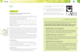 Consorzi18 19Consorzi
CIAL
PREMIO CIAL “Comuni Ricicloni 2016
per miglior raccolta degli imballaggi in alluminio
Di seguito si riporta un’analisi descrittiva delle motivazioni che hanno indotto CiAl – Consorzio Imballaggi
Alluminio a premiare, nell’ambito dell’edizione 2016 di Legambiente - Comuni Ricicloni, tre Comuni
italiani suddivisi per area geografica: Nord Italia, Centro Italia e Sud Italia con Isole.
Il Consorzio garantisce che tutti gli imballaggi in alluminio recuperati nei seguenti Comuni sono
avviati al corretto riciclo attraverso il sistema delle 12 Fonderie presenti sul territorio italiano.
•	 AREA CENTRO-NORD ITALIA - Comune di Castellanza (Varese)
(abitanti 14.338 - kg raccolti 11.200 - kg/abitanti 0,800)
Nel Comune di Castellanza le fasi di raccolta vengono effettuate attraverso un sistema porta a porta con il
quale gli imballaggi in alluminio si differenziano nel sacco plastica-metalli. Le operazioni sono gestite dalla
società SIECO Srl che conferisce il materiale raccolto all’impianto CARIS VRD Srl con il quale CiAl ha un
rapporto più che consolidato che ha sempre portato, negli anni, ottimi risultati in Lombardia.
•	 AREA CENTRO-SUD ITALIA E ISOLE - Comune di Empoli (Firenze)
(abitanti 48.008 - kg raccolti 36.100 - kg/abitanti 0,750)
Nel Comune di Empoli le fasi di raccolta vengono effettuate attraverso un sistema porta a porta con il quale
gli imballaggi in alluminio si differenziano nel sacco celeste plastica-metalli. Le operazioni sono gestite dalla
società PUBLIAMBIENTE che conferisce il materiale raccolto alla società della REVET Srl con la quale CiAl
lavora per servire gran parte del territorio toscano.
•	 PREMIO SPECIALE al Comune di Aci Bonaccorsi (Catania)
(abitanti 3.494 - kg raccolti 3.120 - kg/abitanti 0,860)
Nel Comune di Aci Bonaccorsi la raccolta differenziata dei rifiuti di imballaggi è organizzata con campane
stradali e l’alluminio si raccoglie con il vetro. Il servizio di raccolta è gestito dalla società SARCO Srl con
la quale CiAl ha un rapporto diretto che consente una collaborazione continua e proficua. due messaggi
importanti: la lotta allo spreco alimentare e la raccolta differenziata e l’avvio al riciclo degli imballaggi, in
particolare delle vaschette in alluminio, riciclabili al 100% e infinite volte.
Il Direttore di CiAl Gino Schiona ha puntualizzato che “la città di Monza è, da oltre 10 anni, uno dei fiori
all’occhiello in Italia per quanto riguarda la raccolta differenziata degli imballaggi in alluminio, raggiungendo
di anno in anno percentuali di raccolta e avvio al riciclo sempre migliori ed esemplari”.
Raccolta Differenziata, Recupero e Riciclo degli Imballaggi in Alluminio.
I risultati del 2015 in Italia: riciclo al 70%.
Sono stati presentati, il 29 aprile 2016, nel corso dell’Assemblea Annuale di CIAL – Consorzio
Nazionale per il Recupero e il Riciclo degli Imballaggi in Alluminio, i risultati di raccolta, recupero
e riciclo degli imballaggi in alluminio in Italia dell’ultimo anno.
Il 2015 è stato un anno positivo, in tendenza con gli ultimi anni.
Sono state riciclate 46.500 tonnellate di imballaggi in alluminio, pari al 69,9% dell’immesso sul
mercato (66.500 ton).
Un risultato reso possibile grazie alla collaborazione dei cittadini e agli accordi stipulati fra CIAL e
gli enti locali di riferimento.
Ad oggi, sono infatti 6.607 i Comuni italiani nei quali è attiva la raccolta differenziata degli
imballaggi in alluminio (l’82% del totale) con il coinvolgimento di circa 52,6 milioni di abitanti
(l’88,5% della popolazione italiana).
Il presidente di CiAl, Cesare Maffei: “In un’ottica di economia circolare, i cui principi sono
particolarmente affini ai valori dell’alluminio, il “metal to metal loop” garantisce che l’energia
e la materia presente in ogni singolo prodotto di alluminio permanga nel tempo, senza perdite
di performance chimico-fisiche, venendo riutilizzate e, quindi, conservate in ogni successiva
applicazione senza fine. Da qui anche il concetto di materiale permanente, associato ai metalli
che, proprio per queste caratteristiche specifiche, non possono essere ricondotti alle categorie dei
materiali da fonti rinnovabili o a quelle derivate dal petrolio.
Il consolidamento del ruolo del Consorzio su tutto il territorio nazionale e della rete di relazioni con
Comuni e operatori, con cui è stato fino ad oggi condiviso un importante percorso conseguendo
rilevanti risultati, rappresentano ora quasi l’inizio di una nuova era. Siamo, infatti, pronti per
affrontare le nuove sfide dettate dall’Europa e le nuove opportunità che anche il nostro Paese
saprà cogliere attraverso l’aggiornamento e l’adeguamento normativo attualmente in corso”.
I numeri 2015 di CiAl
•	 203 imprese consorziate
•	 Quantità di imballaggi in alluminio immesse nel mercato italiano: 66.500 tonnellate.
•	 6.607 i Comuni italiani che partecipano alla raccolta differenziata degli imballaggi in
alluminio, con oltre 52 milioni di cittadini coinvolti.
•	 455 soggetti convenzionati, 224 piattaforme e 11 fonderie su tutto il territorio nazionale
garantiscono la raccolta, il trattamento, il riciclo e il recupero dell’alluminio.
I risultati 2015 di CiAl
Recupero totale degli imballaggi in alluminio in Italia (quota di riciclo + quota di imballaggi avviati
a recupero energetico): 50.200 tonnellate, pari al 75,5% dell’immesso nel mercato
•	 Riciclo: 46.500 tonnellate di imballaggi in alluminio, pari al 69,9% del mercato
Chi siamo
CiAl
via Pompeo Litta, 5
20122 Milano, Italia
www.cial.it
tel. +39 0254029.1
fax +39 0254123396
consorzio@cial.it
•	 Recupero energetico: 3.700 tonnellate (quota di imballaggio sottile
che va al termovalorizzatore)
Grazie al riciclo di 46.500 tonnellate di imballaggi in alluminio sono state:
•	 evitate emissioni serra pari a 345mila tonnellate di CO2
•	 risparmiata energia per oltre 148mila tonnellate equivalenti petrolio.
La totalità dell’alluminio prodotto in Italia proviene dal riciclo.
I trend confermano l’Italia al primo posto in Europa con oltre 895mila
tonnellate di rottami riciclati (considerando non soltanto gli imballaggi).
 