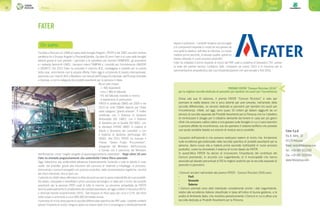 38 39Partner
PREMIO FATER “Comuni Ricicloni 2016”
per la migliore raccolta dedicata di pannolini per bambini e/o ausili per l’incontinenza
Ormai alla sua III edizione, il premio FATER “Comuni Ricicloni” è nato per
premiare le realtà italiane che si sono distinte per aver previsto, nell’ambito della
raccolta differenziata, un servizio dedicato ai pannolini per bambini e/o ausili per
l’incontinenza. Infatti, ad oggi, sono quasi 10 milioni gli italiani raggiunti da un
servizio di raccolta separata dei Prodotti Assorbenti per la Persona che ha l’obiettivo
di minimizzare il disagio per il cittadino derivante dal tenere in casa per più giorni
rifiuti che emanano cattivo odore e non gravare sulle famiglie in cui ci sono bambini
o persone affette da incontinenza, ove sia operativo il sistema tariffario che prevede
una quota variabile basata sul volume di residuo secco prodotto.
L’auspicio dell’azienda è che possano realizzarsi sistemi di riciclo che, fondandosi
sulle eccellenze già evidenziate nella raccolta specifica di prodotti assorbenti per la
persona, diano nuova vita a materie prime seconde riutilizzabili in nuovi processi
produttivi, come ha dimostrato il sistema di riciclo ideato da FATER.
In quest’ottica FATER ha deciso di riconoscere l’importanza del contributo dei
Comuni premiando, in accordo con Legambiente, le 3 municipalità che hanno
associato ad elevate percentuali di RD le migliori pratiche per la raccolta separata di
pannolini e pannoloni.
I Comuni vincitori nell’ambito del premio FATER - Comuni Ricicloni 2016 sono:
-	Forlì
-	Grosseto
-	Salerno
I Comuni premiati sono stati individuati considerando anche i dati Legambiente,
relativi alle eccellenze italiane classificate in base all’indice di buona gestione, e le
analisi di Ambiente Italia, che monitora periodicamente i Comuni in cui è attiva una
raccolta dedicata ai Prodotti Assorbenti per la Persona.
Fater S.p.A.
Via A. Volta, 10
65129 Pescara
Email: riciclo@fatergroup.com
Tel.: +39 085 3552200
Fax: +39 085 3552364
www.fatergroup.com
Fondata a Pescara nel 1958 ad opera della famiglia Angelini, FATER è dal 1992 una joint venture
paritetica fra il Gruppo Angelini e Procter&Gamble. Da oltre 50 anni Fater è di casa nelle famiglie
italiane grazie ai suoi prodotti: i pannolini e le salviettine per bambini PAMPERS, gli assorbenti
e i salvaslip femminili LINES, i tamponi interni TAMPAX e i prodotti per l’incontinenza LINIDOR
e DIGNITY. Dal 2013 Fater ha acquisito il marchio ACE, candeggina e prodotti per la pulizia
della casa, arricchendo così la propria offerta. Fater oggi è un’azienda di respiro internazionale,
operando con i marchi ACE e Neoblanc nei mercati dell’Europa Occidentale, dell’Europa Orientale
e Ceemea, e con la categoria dei prodotti assorbenti per la persona in Italia.
Alcuni dati chiave:
- 1. 400 dipendenti
- circa 1 Mld di fatturato
- 4% del fatturato investito in ricerca
- 4 stabilimenti di produzione
FATER è certificata EMAS dal 2005 e nel
2010 ha vinto l’EMAS Awards per l’Italia
nella categoria “grandi aziende”. È inoltre
certificata con il Sistema di Gestione
Ambientale ISO 14001, con il Sistema
di Gestione per la Qualità ISO 9001, con
lo standard OHSAS 18001 in materia di
Salute e Sicurezza dei Lavoratori e con
il Sistema di Gestione dell’Energia ISO
50001. Nel 2011 FATER ha ricevuto il
Premio “Green Public Procurement”,
assegnato dal Ministero dell’Economia
e Consip con il patrocinio del Ministero
dell’Ambiente, come “miglior progetto di approvvigionamento sostenibile”. Negli ultimi 20 anni
Fater ha orientato progressivamente alla sostenibilità l’intera filiera aziendale.
Oggi l’attenzione alla sostenibilità attraversa trasversalmente l’azienda e tutte le attività in essa
svolte: dal prodotto, grazie alla riduzione del consumo di materiali e imballaggi, al processo,
diminuendo i consumi energetici nei processi produttivi, delle movimentazioni logistiche, nonché
dei rifiuti industriali, fino al post uso.
L’azienda ha infatti inteso affrontare la sfida del post uso per la piena sostenibilità dei suoi prodotti.
Ha ideato, sviluppato e brevettato il primo processo tecnologico in Italia per il riciclo dei prodotti
assorbenti per la persona (PAP) usati di tutte le marche. La soluzione prospettata da FATER
elimina potenzialmente lo smaltimento dei prodotti assorbenti, ad oggi conferiti in discarica (65%)
o eliminati tramite incenerimento (35%). Tale frazione di rifiuti pesa per circa il 2,5% dei rifiuti
solidi urbani e ammonta a circa 900.000 tonnellate annue.
Il processo di riciclo presuppone la raccolta differenziata specifica dei PAP usati. I prodotti conferiti
presso l’impianto di riciclo, vengono aperti nei diversi strati che li compongono e sterilizzati tramite
vapore a pressione. I prodotti vengono poi asciugati
e le componenti separate in modo da recuperare da
una parte la plastica, dall’altra la cellulosa. Le nuove
materie prime seconde, di elevata qualità, potranno
essere utilizzate in nuovi processi produttivi.
Fater ha installato il primo impianto di riciclo dei PAP usati a Lovadina di Spresiano (TV), presso
la sede del partner tecnico Contarina SpA. L’impianto da marzo 2015 è in funzione per la
sperimentazione propedeutica alla sua industrializzazione che sarà avviata a fine 2016.
Chi siamo
FATER
Partner
 