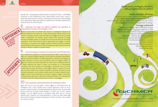 Dieci
proposte
calcolato solo - come già avviene efficacemente in centinaia di Comuni - sulla effettiva
produzione di rifiuti indifferenziati residui (determinabile secondo peso, volume o
numero dei prelievi dei sacchi o bidoni), permettendo alle utenze più virtuose di pagare
meno, sganciandolo dalla quota relativa ai cosiddetti servizi indivisibili e garantendo la
copertura totale dei costi del servizio.
8.	 Approvare una legge sul dibattito pubblico per agevolare la
realizzazione di impianti di riciclaggio e riuso.
In Italia la scarsa fiducia dei cittadini nelle istituzioni e l’inadeguata trasparenza dei
processi decisionali sono spesso tra i motivi alla base delle proteste quando c’è da
costruire un impianto, anche se utile alla filiera del riciclaggio per ridurre le quantità
avviate a smaltimento. Per superare questa impasse serve approvare una legge
nazionale sul dibattito pubblico sul modello francese che faciliti il percorso decisionale
e garantisca, prima della decisione finale di approvazione del progetto, la corretta
informazione, la discussione del progetto attraverso iniziative pubbliche stabilendo
adeguate regole di partecipazione e la debita considerazione delle osservazioni emerse
da parte di cittadini e portatori di interesse diffuso.
9.	 Una nuova legge per migliorare il sistema dei controlli ambientali.
Dopo il referendum abrogativo sui controlli ambientali del 1993, il nostro Paese si è
dotato di un sistema di Agenzie regionali e provinciali per la protezione dell’ambiente.
Negli anni la rete dei controlli si è andata strutturando in maniera non omogenea sul
territorio nazionale, con alcuni casi di eccellenza e altri con maggiori criticità. Per
migliorare il sistema dei controlli ambientali nel nostro Paese è importante diffondere
le migliori esperienze già messe in pratica; per procedere ad un rafforzamento
complessivo della rete nazionale dei monitoraggi è necessaria anche una ferma
volontà politica da parte del Governo e delle Regioni italiane. Il periodo di crisi non
aiuta, ma vanno trovate nuove risorse da investire in personale, strumenti di analisi
e attività di formazione, dando priorità a quelle realtà che mostrano evidenti ritardi e
maggiori criticità. Occorre approvare al più presto il disegno di legge in discussione
in Parlamento per potenziare il sistema dei controlli ambientali con un rafforzamento
complessivo della rete nazionale Ispra-Arpa di controllo e monitoraggio.
10.	Stop a qualsiasi commissariamento per l’emergenza rifiuti.
Negli ultimi 20 anni sono stati diversi i territori oggetto di commissariamento per
l’emergenza rifiuti. L’unico risultato certo di queste esperienza è stato un mix di
sperpero di denaro pubblico, deresponsabilizzazione degli enti locali, aumento delle
tensioni sociali per le decisioni prese dall’alto e, in alcuni casi, di vere e proprie
illegalità. In alcune Regioni ancora in emergenza negli ultimi mesi si è ancora
ragionato della “soluzione” del commissariamento. La storia del nostro Paese degli
ultimi decenni dimostra l’assoluta insensatezza di questo strumento, che va evitato
nel modo più assoluto.
ma in attesa
del decreto
attuattivo
Manifesto62
Strada sicura, ecologica, duratura,
dalla progettazione al cantiere
Prodotti e processi eco-sostenibili per il settore stradale
www.iterchimica.it | info@iterchimica.it
Asfalto riciclabile all’infinito
Iterchimica ricerca, studia, promuove tecnologie innovative
per asfalti a ridotto impatto ambientale sicuri, duraturi.
Leader in prodotti high-tech utilizzati nelle infrastrutture di oltre 70 paesi
dalla progettazione al cantiere, in tutti gli ambiti di impiego.
Vantaggi ambientali
Recupero e riciclaggio delle sovrastrutture esistenti
Riduzione dell’impiego di aggregati vergini fino al 100%
Miglioramento delle condizioni di lavoro durante la posa
Mitigazione dell’apporto odorigeno
Asfalti tiepidi - riduzione del consumo energetico
Riduzione inquinamento atmosferico - emissioni CO2
Assorbimento inquinamento acustico
Durabilità dell’asfalto
Riduzione interventi di manutenzione
Meno buche, più sicurezza
Risparmio economico
artworkmariellafassonproduzionepropria.com
 