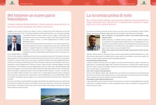 Nel torinese un nuovo parco
fotovoltaico
L’impianto, realizzato da Barricalla Spa a Collegno, garantirà energia pulita per un
anno intero ad altre 700 famiglie che risiedono nel territorio
Festeggiare i primi trent’anni di attività con un bilancio in utile di 1,6 milioni di euro. Farlo tenendo fede a due principi
che dal 1988 regola dalla “a” alla “z” le attività di smaltimento di rifiuti speciali pericolosi e non: innovazione tecnologica
e sostenibilità ambientale. È quanto accaduto lo scorso 8 maggio, a Baricalla Spa, realtà
imprenditoriale ormai da anni considerata un modello a livello europeo per gli alti standard
di sicurezza e gestione virtuosa, in occasione dell’approvazione del Bilancio da parte
dell’Assemblea dei Soci.
Ma non solo. Perché l’annuncio della chiusura del bilancio con un rilevante segno positivo è
stata anche l’occasione per comunicare la progettazione di un nuovo parco fotovoltaico della
potenza di 1,7 megawatt. L’impianto sarà installato sui lotti III e IV di Barricalla, permetterà
la produzione di energia pulita per altre 700 famiglie per un anno intero, aumentando
sensibilmente la fornitura prodotta dall’attuale impianto posto sul lotto I e II, arrivando così a
servire complessivamente 1.100 famiglie.
Il 2018 ha, inoltre, registrato il completamento dei lavori di costruzione della prima parte del V lotto dopo soli 1092 giorni
dalla presentazione in città metropolitana di Torino della relativa richiesta di autorizzazione. Un intervento che ha permesso
di riprendere i conferimenti dopo una breve interruzione e, soprattutto, di chiudere il cerchio del paradigma dell’economia
circolareche,senzaimpiantidismaltimentoperquirifiutichenonpossonorientrarenelcircuitoproduttivo,rimanemonco.
Assolutamente convinto dell’opportunità di continuare a investire in questa direzione è Alessandro Battaglino, presidente
di Barricalla Spa. “Non fare impianti, non trattare adeguatamente i rifiuti, non mettere mano, aldilà delle ideologie e degli
estremismi che tengono in scacco il nostro Paese, significa, nella più rosea delle ipotesi trasferire il valore che noi potremmo
generare ad altri paesi e in quella più fosca aprirci a una nuova stagione di disastri ambientali - commenta - Dovrebbe essere
chiaro che il traffico clandestino di rifiuti è solo il risultato di tre cose: impianti legali che mancano, prezzi di conseguenza
assai alti, burocrazia. Caratteristiche che in qualsiasi settore creano inevitabilmente un mercato parallelo, illegale e difficile
da controllare e che penalizza le imprese in regola. Se non ci saranno più Barricalla, dove andranno a finire i rifiuti speciali
pericolosi?”.
PerunPaesecomel’Italia,cronicamenteafflittodaemergenzerifiutidaNordaSud,seguireilpercorsotracciatodaBarricalla
è una strada ormai obbligata. Basti pensare che al momento nel nostro Paese esistono solo 12 discariche per rifiuti speciali
pericolosi delle 37 che sarebbero necessarie entro il 2035 secondo le direttive emanate dalla UE nel contesto del “Piano di
azione europeo per l’economia circolare”.
La sicurezza prima di tutto
Ne è convinto Roberto Rubegni, amministratore delegato di AnconAmbiente che
spiega: «Investiamo tanto sulle persone, le mettiamo nelle condizioni di sapere
quali rischi corrono sul posto di lavoro»
«La sicurezza dei lavoratori viene prima di tutto. È questa la vera best practice di AnconAmbiente». Parola di Roberto
Rubegni, amministratore delegato del maggiore gestore dei servizi di igiene urbana della provincia marchigiana.
Qual è la strategia su cui avete puntato per rendere la vostra realtà lavorativa un luogo
sempre più sicuro?
L’aspetto principale su cui abbiamo lavorato da quando ci siamo insediati alla guida di
AnconAmbiente è stato quello di migliorare l’ambiente di lavoro, e dunque garantire ai nostri
dipendenti i più alti standard di sicurezza. Si tratta indubbiamente di una buona pratica, ma
molto semplicemente ciò che abbiamo fatto è stato applicare in modo serio le normative
vigenti in tema di salute e sicurezza nei luoghi di lavoro.
Quanto conta la capacità di prevenire gli incidenti in questo percorso virtuoso che avete
avviato?
Moltissimo. Abbiamo lavorato, e continuiamo a farlo, per rendere sempre più efficiente quell’area dell’azienda che si occupa
della prevenzione degli incidenti sui luoghi di lavoro. In questo specifico settore abbiamo un team molto in gamba e un
medico che ci aiuta a chiarire le situazioni sanitari di ogni singolo dipendente.
Investite molto anche sulla formazione?
Certamente. Abbiamo dei formatori interni che svolgono una continua attività di formazione, e questo è sicuramente uno
degli aspetti che ci contraddistingue maggiormente. Investiamo tanto sulle persone, le mettiamo nelle condizioni di sapere
quali rischi corrono. In questo modo abbiamo aumentato la loro consapevolezza sulla tutela della loro salute e della loro
sicurezza quando operano sul posto di lavoro.
E poi ci sono, ovviamente, anche gli automezzi
Anche su di loro abbiamo investito molto negli ultimi anni. Sono automezzi che aumentano la sicurezza durante ogni
fase della raccolta dei rifiuti. Hanno la guida a destra per consentire agli operatori di scendere dalla parte del marciapiede.
Inoltre, spendiamo tanto anche per dispositivi di protezione di altissima qualità.
Questo approccio quali risultati ha prodotto finora?
I report sugli infortuni dal 2016 al primo trimestre del 2019 dicono che sia l’indice di gravità degli infortuni che quello
di frequenza sono migliorati tantissimo. Sono dati che significano davvero molto per un’azienda che ha ogni giorno 250
persone a lavorare per strada.
71Buone notizie circolari70 Buone notizie circolari
 