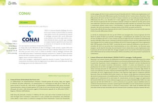 Consorzi12 13Consorzi
avviate a giugno del 2016 si sono concluse nel mese di dicembre del 2017, l’ultima zona implementata con il
nuovo servizio di Raccolta Differenziata è partita il 20 dicembre del 2017 (centro storico e Bucaletto). Prima
della partenza del nuovo servizio di raccolta il Comune si attestava con una media percentuale di Raccolta
Differenziata del 22% e, al 31 dicembre 2017 è stato raggiunto circa il 50%, con punte mensili intorno al
65%. Dal mese di gennaio del 2018 sul territorio comunale coesistono tre sistemi di raccolta: porta a porta
(area industriale e parte del centro urbano), di prossimità (area delle contrade) con cassonetti a bocca tarata
e conferimento assistito (centro storico e area Bucaletto). A partire dal mese di gennaio fino al mese di
dicembre del 2018 la percentuale si è attestata intorno al 63% di RD con punte max del 67%.
Il primo dato ufficiale del mese di gennaio del 2019 vede il Comune di Potenza con una percentuale superiore
al 65% di raccolta differenziata: 66,04%.
Le attività di coordinamento allo start-up del CONAI sono proseguite fino al mese di gennaio del 2018.
Mentre le attività di follow up (controllo, monitoraggio e consolidamento dei risultati) sono state avviate
nel mese di febbraio del 2018 e si sono concluse nel mese di luglio del 2018. Il Comune ha individuato gli
operatori dell’ufficio follow up per continuare le attività di assistenza al nuovo servizio implementato fino al
mese di giugno del 2019. Sempre nel mese di febbraio del 2018 il Comune ha approvato il nuovo regolamento
della TARI passando di fatto alla TARIC. La partenza del nuovo sistema di tariffazione era prevista per il 1
novembre del 2018 con una prima fase di sperimentazione, su circa 3.000 utenze a cui dovevano essere
assegnati i sacchi dotati di microchip. Successivamente il nuovo sistema doveva essere implementato entro
la primavera del 2019 sul resto della città. Ad oggi, il progetto ancora non è partito. Il Comune ha proceduto
anche all’attivazione di una trentina di telecamere nell’area extraurbana, dove sono presenti 70 postazioni di
conferimento.
•	 Comune di Benevento (60.000 abitanti) PREMIO STARTUP e passaggio a Tariffa puntuale
Benevento è un Comune virtuoso che stabilmente ha una percentuale di Raccolta Differenziata che si attesta
sul 63%. È un Comune capoluogo di 60.000 abitanti con un’azienda totalmente partecipata, l’ASIA Benevento.
In questa fase di gestione, il nuovo management, ha la necessità di rilanciare il servizio introducendo dei
nuovi sistemi che possano incentivare ulteriormente i cittadini e le utenze non domestiche. La nuova
pianificazione che tra l’altro, sarà oggetto di revisione del contratto con il socio unico, dovrà prevedere anche
sistemi innovativi dal punto di vista gestionale e di monitoraggio dei flussi in funzione degli obiettivi di
riciclo e non di RD fine a se stessa, compresa la premialità degli utenti. Le attività sono state concluse nel mese
di dicembre del 2018 e l’aggiornamento del piano è stato approvato dagli organi di competenza dell’ASIA
Benevento. Piano che l’Azienda ASIA ha fatto proprio e che attuerà con gli opportuni investimenti insieme
alle azioni di comunicazione e di sensibilizzazione. Nel corso del 2018 l’ASIA Benevento ha fatto richiesta di
supporto per la realizzazione di un nuovo piano di comunicazione, nel mese di maggio con approvazione
del Cda del CONAI del 25.07.2018; richiesta di supporto per uno studio di fattibilità della TARIC che è stato
approvato dal CDA del CONAI del 21.11.2018. La finizione di uno specifico studio di fattibilità metterà in
condizione l’amministrazione comunale e quindi il gestore del pubblico servizio di determinare un puntuale
riconoscimento dei cittadini virtuosi. Le attività di comunicazione e dello studio di fattibilità della Taric
sono state avviate nel mese di dicembre del 2018. Prevista la loro conclusione nel primo semestre del 2019.
PREMIO CONAI “Comuni Ricicloni 2019”
•	 Comune di Potenza (68.000 abitanti) Best Practice 2018
La collaborazione con l’amministrazione comunale e l’azienda gestore del servizio, dopo aver seguito
la redazione del piano industriale e di comunicazione, si è concentrata sia nella fase di “Start-up” del
nuovo servizio di raccolta che nelle attività di informazione e sensibilizzazione delle utenze territoriali.
L’amministrazione, insieme al proprio gestore ACTA Spa, ha nel corso dei primi mesi del 2016 proceduto
all’acquisto dei mezzi e delle attrezzature oggetto di finanziamento regionale di cui all’Accordo CONAI –
Regione e Ministero dell’Ambiente.
Dalla firma del protocollo, avvenuto il 5 Febbraio del 2016, sono state avviate le attività di start-up nel
mese di Giugno 2016. Il territorio è stato diviso in 4 aree: contrade (area extraurbana), area industriale,
centro abitato e centro storico. Le attività di consegna kit Utenze Domestiche e Utenze non Domestiche,
CONAI
DIFFERENZIARE BENE PER RICICLARE MEGLIO
CONAI è il Consorzio Nazionale Imballaggi che in poco
più di 20 anni, insieme ai Consorzi di filiera, ha sostenuto
e dato impulso al riciclo e alla valorizzazione dei materiali
di imballaggio provenienti dalla raccolta differenziata:
acciaio, alluminio, carta e cartone, legno, plastica e vetro.
Grazie all’attività del sistema consortile, oggi 4 imballaggi
su5vengonorecuperatienegliultimi20annièstataevitata
la costruzione di 130 discariche di medie dimensioni e
sono state risparmiate emissioni per 40 milioni di tonnellate di CO2.
Lo sviluppo della raccolta differenziata dei rifiuti di imballaggio a livello nazionale è regolato dall’Accordo
Quadro ANCI-CONAI. Grazie alle convenzioni attivate dai Comuni nell’ambito dell’Accordo nel 2018 sono
stati ritirati, per essere avviati a riciclo, 4,3 milioni di tonnellate di rifiuti di imballaggio provenienti dalla
raccolta differenziata urbana. E’ fondamentale continuare a promuovere tra i cittadini la corretta separazione
domestica dei rifiuti, soprattutto in termini di “qualità”. Migliore è la qualità della raccolta differenziata, infatti,
maggiori saranno i successivi risultati di riciclo.
CONAI vuole incoraggiare i miglioramenti di questo tipo attraverso il concorso “Comuni Ricicloni”, con
riconoscimenti che premiano le realtà che maggiormente si sono distinte nella raccolta differenziata dei rifiuti
di imballaggio grazie anche alla collaborazione di CONAI.
CONAI
Via Pompeo Litta, 5
20122 Milano
Tel. 02 540 441
Fax 02 541 226 48
www.conai.org
Chi siamo
 