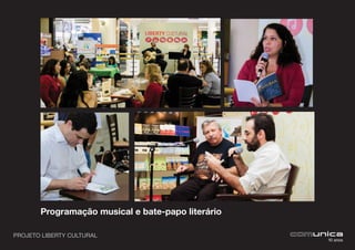 PROJETO LIBERTY CULTURAL
Programação musical e bate-papo literário
 