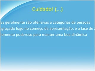 Use no máximo duas cores 