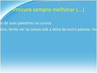 O que os ouvintes esperam aprender ou ouvir de mim? 