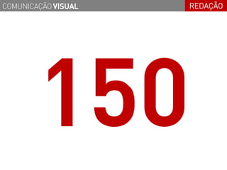 COMUNICAÇÃO VISUAL   REDAÇÃO
 