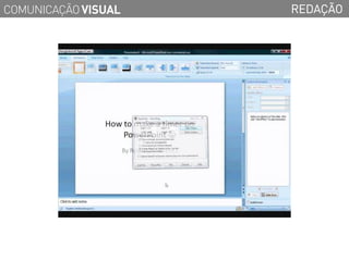 COMUNICAÇÃO VISUAL   REDAÇÃO
 
