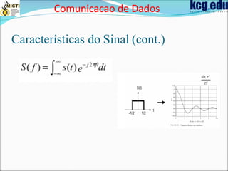 Características do Sinal (cont.) Comunicacao de Dados 