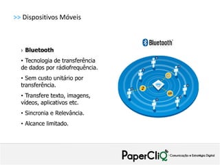>> Dispositivos Móveis
 