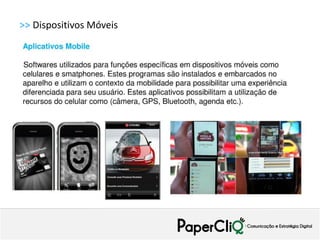 >> Dispositivos Móveis
 