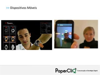 >> Dispositivos Móveis
 