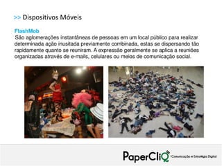 >> Dispositivos Móveis
 