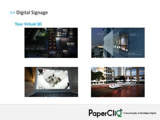 >> Digital Signage
 