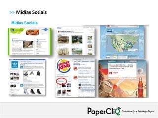 >> Mídias Sociais
 