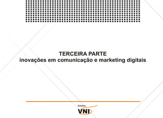 Comunicação e Marketing Digitais: conceitos, práticas, métricas e inovações