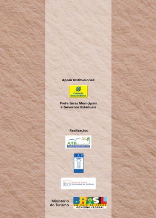 Prefeituras Municipais
e Governos Estaduais
Realização:
Apoio Institucional:
Capa Comunicação teste.indd 2Capa Comunicação teste.indd 2 1/3/2007 17:08:431/3/2007 17:08:43
 