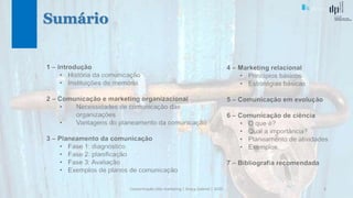 Comunicação (d)e marketing | Graça Gabriel | 2020 2
Sumário
 