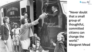 Comunicação (d)e marketing | Graça Gabriel | 2020 41
“Never doubt
that a small
group of
thoughtful,
committed
citizens can
change the
world.”
Margaret Mead
 