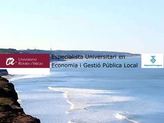 Especialista Universitari en Economia i Gestió Pública Local 