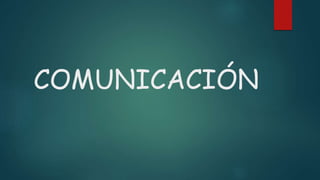 COMUNICACIÓN
 