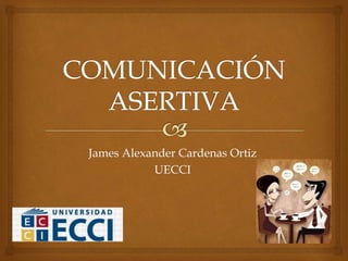 James Alexander Cardenas Ortiz
UECCI
 
