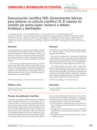 P E D I Á T R I C A
Acta Pediatr Esp. 2014; 72(5): 103-108
FORMACIÓN E INFORMACIÓN EN PEDIATRÍA
103
Proceso de publicación...