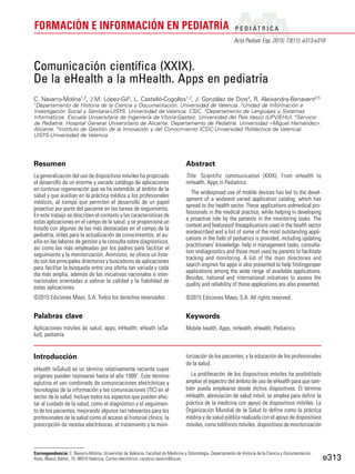 P E D I Á T R I C A
Acta Pediatr Esp. 2015; 73(11): e313-e318
FORMACIÓN E INFORMACIÓN EN PEDIATRÍA
e313
Introducción
eHeal...