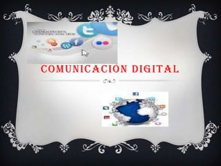 COMUNICACIÓN DIGITAL
 