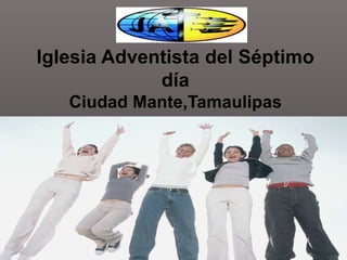 Iglesia Adventista del Séptimo díaCiudad Mante,Tamaulipas 