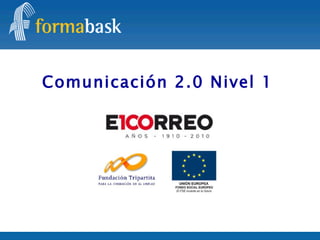 Comunicación 2.0 Nivel 1 