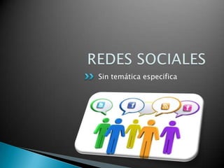 Sin temática especifica
 