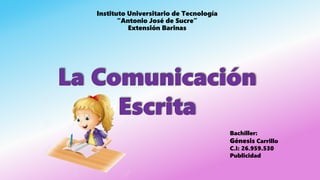 Instituto Universitario de Tecnología
“Antonio José de Sucre”
Extensión Barinas
Bachiller:
Génesis Carrillo
C.I: 26.959.530
Publicidad
 