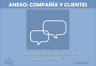 ANEXO: COMPAÑÍA Y CLIENTES
 
