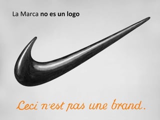 La Marca no es un logo
 