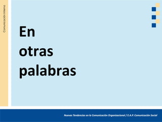 En
otras
palabras
 