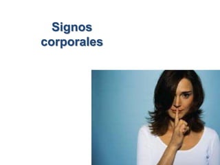 Signos
corporales
 