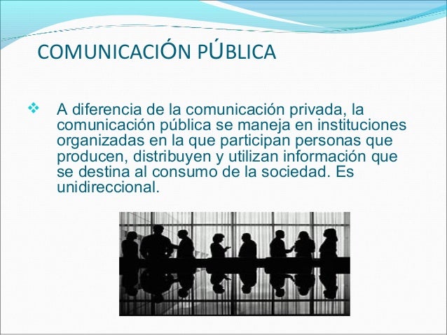 Comunicación pública y privada. verderber sesión 6 y 7